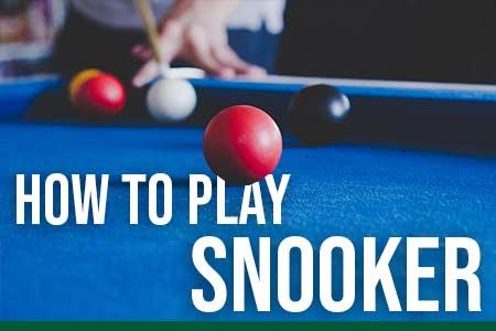 How to play snooker